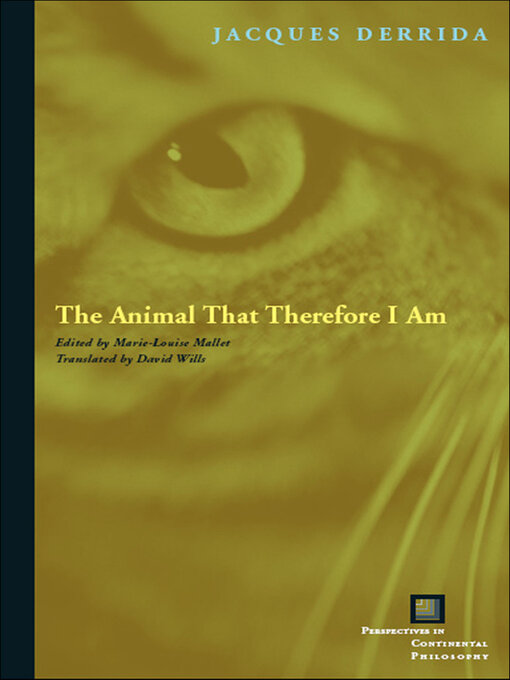 Title details for The Animal That Therefore I Am by Jacques Derrida - Available